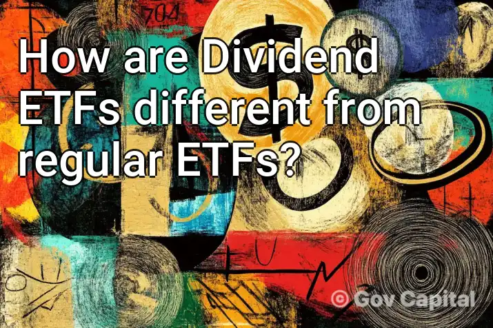 How are Dividend ETFs different from regular ETFs?