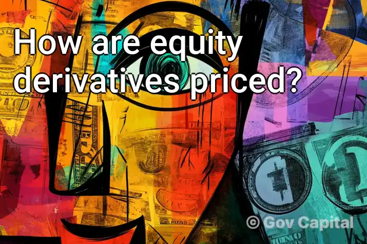 How are equity derivatives priced?