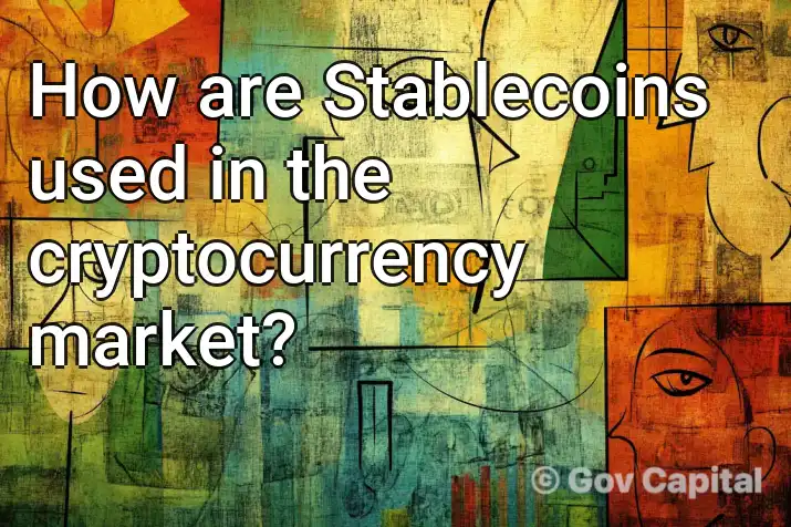 How are Stablecoins used in the cryptocurrency market?